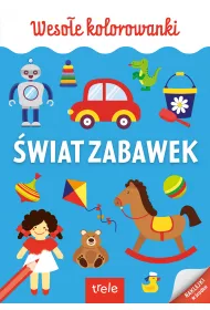 �wiat zabawek. Kolorowanka A4. Weso�e kolorowanki