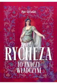 Rycheza, to znaczy w�adczyni
