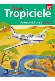 Nowi Tropiciele. Podrcznik. Klasa 2. Cz 5. Edukacja Wczesnoszkolna