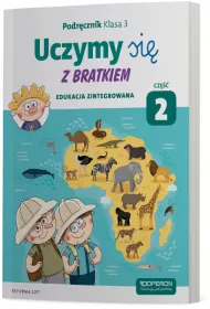 Uczymy si� z Bratkiem. Edukacja zintegrowana. Podr�cznik dla klasy 3 szko�y podstawowej. Cz�� 2