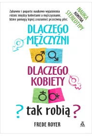 Dlaczego mczyni, dlaczego kobiety tak robi?