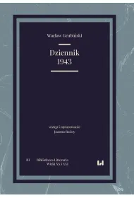 Dziennik 1943 Bibliotheca Litteraria. Tom III. Wieki XX i XXI