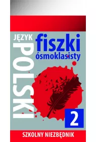 Szkolny niezb�dnik. Fiszki �smoklasisty. J�zyk polski 2