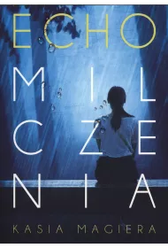 Echo milczenia. Cykl lubomierski. Tom 1