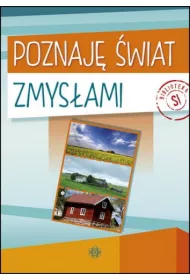 Poznaj� �wiat zmys�ami