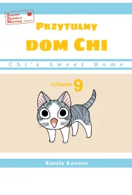 Chi`s Sweet Home. Przytulny dom Chi. Tom 9