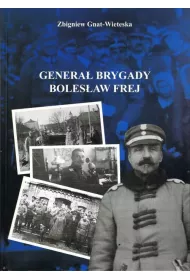 Genera� Brygady Boles�aw Frej