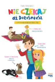 Nie czekaj a� doro�niesz, czyli co nam opowiada Adam i Ada