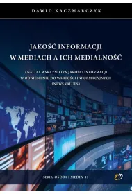 Jako�� informacji w mediach a ich medialno��