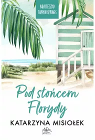eBook Pod socem Florydy. Miasteczko Tarpon Springs. Tom 1 mobi epub