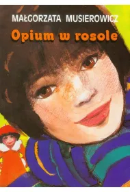 Opium w rosole. Je�ycjada. Tom 5