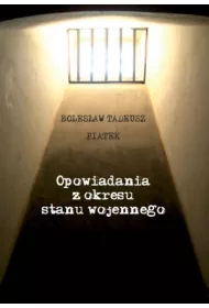 Opowiadania z okresu stanu wojennego