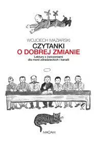 Czytanki o dobrej zmianie lektury z �wiczeniami dla mord zdradzieckich i kanalii