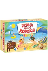 Dzieci Kontra Rodzice. Wakacje