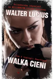 Walka cieni. Cykl Heartland. Tom 2