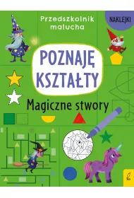 Poznaj� kszta�ty. Magiczne stwory. Przedszkolnik malucha