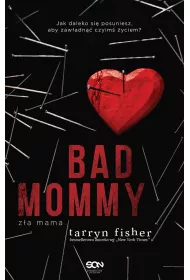 Bad Mommy. Za mama