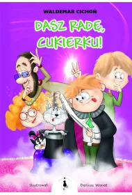 Dasz rad, Cukierku!