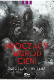 eBook Krocz�cy w�r�d cieni. Tatua�e i krew mobi epub