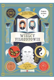 Myli, ktre zmieniy wiat. Wielcy filozofowie