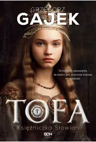 Tofa. Ksiniczka Sowian