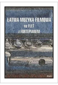 �atwa muzyka filmowa na flet z fortepianem