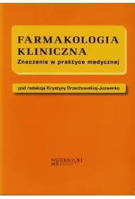 Farmakologia kliniczna. Znaczenie w praktyce medycznej.