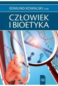 Cz�owiek i bioetyka
