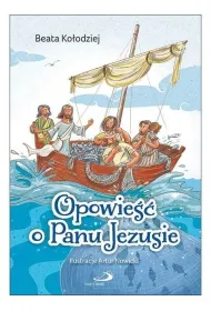 Opowie�� o Panu Jezusie