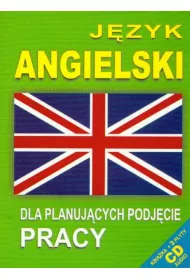 Jzyk angielski dla planujcych podjcie pracy
