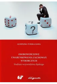 Osobowo�ciowe uwarunkowania zachowa� wyborczych