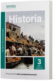 Historia 3. Cz 1. Zakres rozszerzony. Podrcznik dla szk ponadpodstawowych
