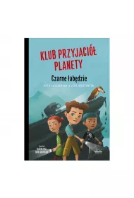 Czarne �ab�dzie. Klub Przyjaci� Planety