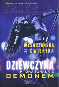 Dark Side. Dziewczyna, kt�ra igra�a z demonem