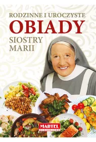 Rodzinne i uroczyste obiady siostry marii
