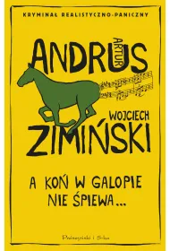 A ko� w galopie nie �piewa