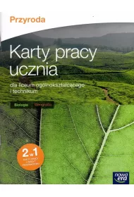Przyroda. Karty pracy ucznia dla liceum og�lnokszta�c�cego i technikum. Biologia, geografia. Szko�y ponadgimnazjalne