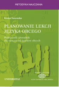 Planowanie lekcji j�zyka obcego. Podr�cznik i poradnik dla nauczycieli jezyk�w obcych