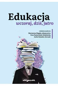 Edukacja wczoraj, dzi�, jutro