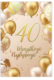 Karnet B6 40 Urodziny z�ote i be�owe balony