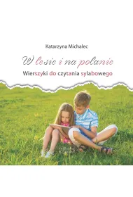 W lesie i na polanie. Wierszyki do cz. sylabowego
