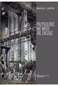 Przysz�o�� nie mo�e si� zacz��