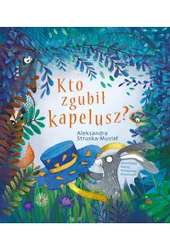 Kto zgubi kapelusz?