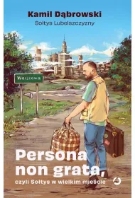 Persona non grata, czyli So�tys w wielkim mie�cie