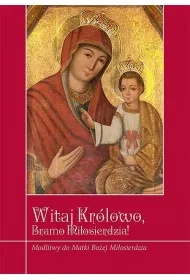 Witaj Kr�lowo, Bramo Mi�osierdzia
