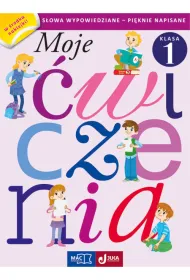 S�owa wypowiedziane – pi�knie napisane. Moje �wiczenia. Szko�a podstawowa. Klasa 1