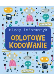 Odlotowe kodowanie. M�ody informatyk