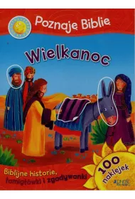 Poznaj� Bibli� - Wielkanoc. Biblijne historie, �amig��wki i zgadywanki &ndash; 100 naklejek