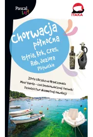Chorwacja P�nocna. Istria, Krk, Cres, Rab, Jeziora Plitwickie. Pascal Lajt