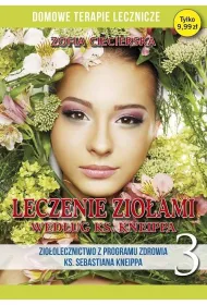 Leczenie zio�ami wed�ug ks. Kneippa. Domowa apteczka. Tom 3